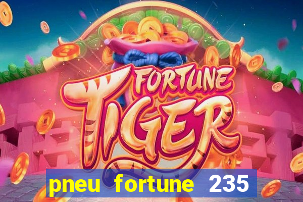 pneu fortune 235 55 r18